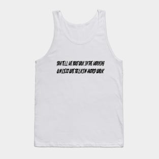 DOH TELL ME BOUT WUK IN THE MORNIN - IN BLACK - FETERS AND LIMERS – CARIBBEAN EVENT DJ GEAR Tank Top